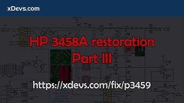 Restoring destroyed HP 3458A DMM : Part III