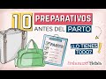 10 ÚLTIMOS #PREPARATIVOS antes del PARTO 🎁👜 ¿Lo tienes todo?