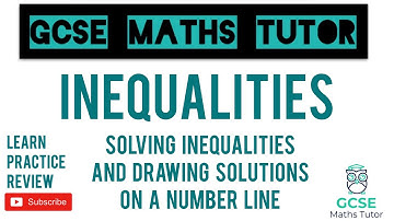 Solving Inequalities & Drawing Solutions on a Number Line | Higher & Foundation | GCSE Maths Tutor