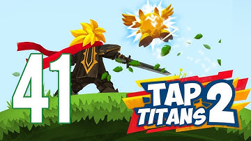Tap Titans 2 - Gameplay Walkthrough Part 41 (iOS, Android)