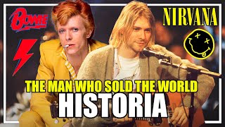 David Bowie & Nirvana  The Man Who Sold The World // Historia Detrás De La Canción