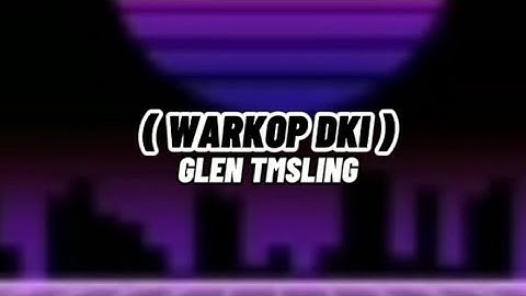 DJ WARKOP D-K-I REMIX - GLEN TMSLING NEW SONG 2021
