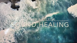 Relax & Receive - Short Sound Healing Session