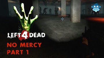 Co-op Play - Left 4 Dead: No Mercy Part 1