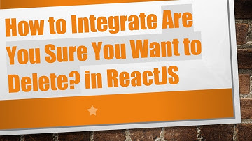 How to Integrate Are You Sure You Want to Delete? in ReactJS