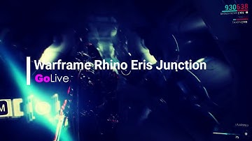 Warframe Rhino Eris Junction 60 fps