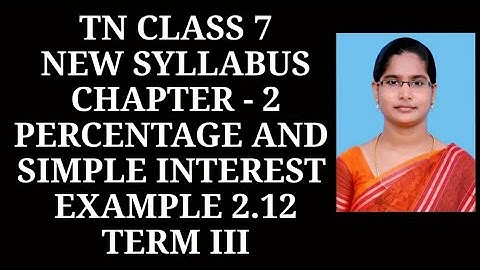 7th Maths T-3 Ch-2 Percentage and Simple Interest | Example-2.12 | Samacheer One plus One channel