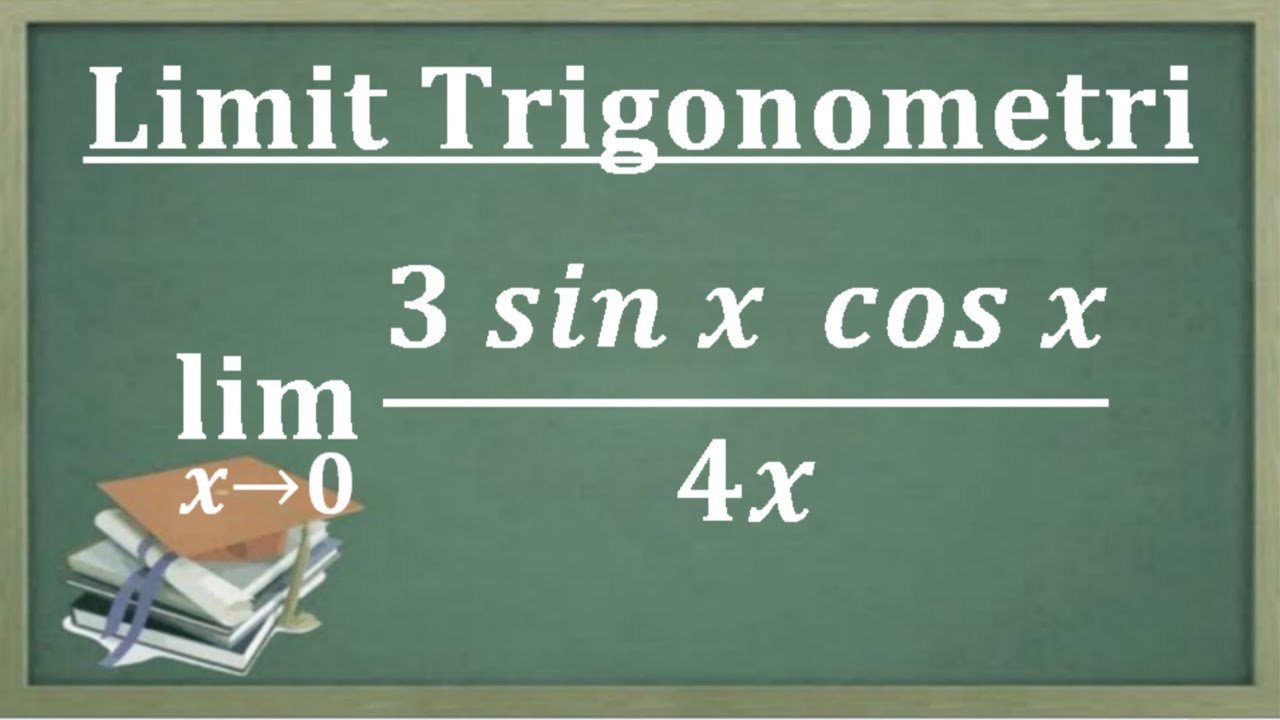 Konsep Mudah Memahami Limit Fungsi Trigonometri Soal Dan Pembahasan Limit Trigonometri Youtube
