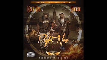 Hawk Doe Ft GeeK Bro - Right Now (Prod by: Loe Jak)