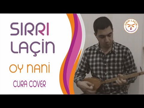 Oy Nani / CURA Cover ~ SIRRI LAÇİN