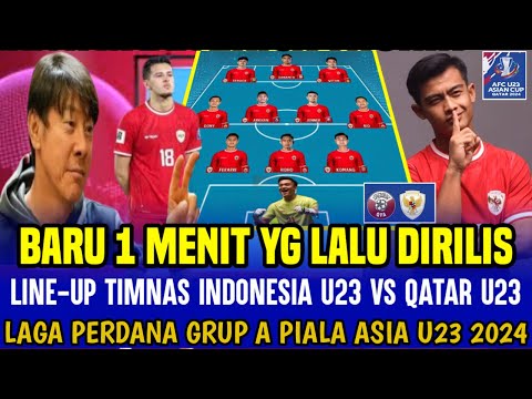 🔴BISMILLAH BARU SAJA DIRILIS ! LINE-UP TIMNAS INDONESIA U23 VS QATAR U23 - PIALA ASIA U23 2024
