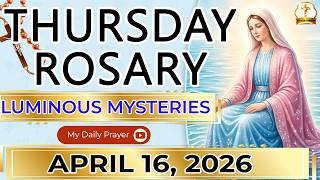 Today’s Holy Rosary 💙 Luminous Mysteries | Thursday Prayer 🙏 April 16  2026
