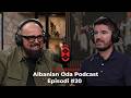 Albanian Oda Podcast - Fisnik Konjufca - Episodi #20