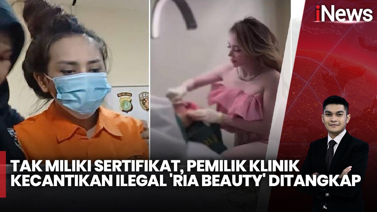 Tak Miliki Sertifikat, Pemilik Klinik Kecantikan Ilegal 'Ria Beauty' Ditangkap - iNews Siang 09/12