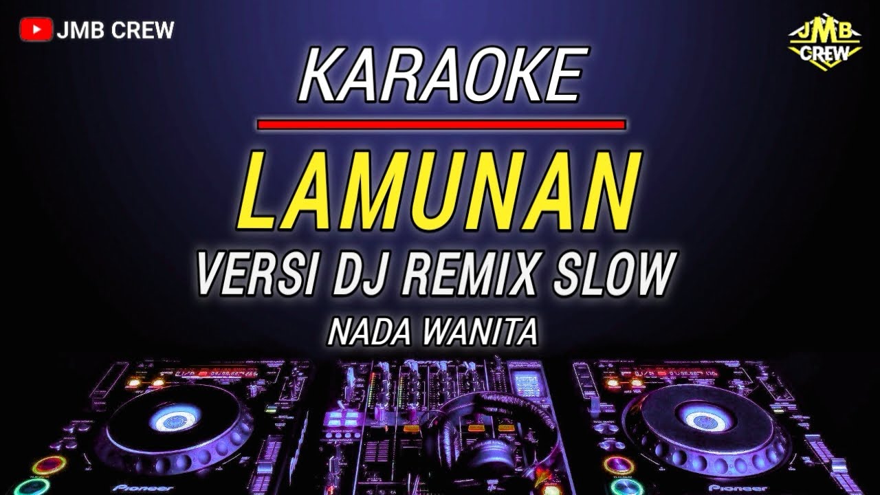 Karaoke Lamunan - Wahyu F Giri Nada Wanita Versi Dj Remix Slow