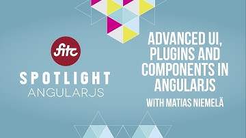 Advanced UI, Plugins and Components in AngularJS