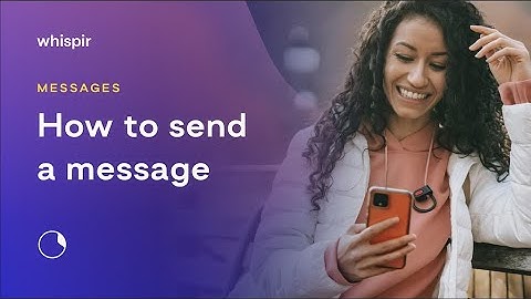 How to send a message using the Whispir platform