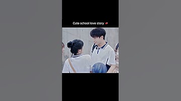 Cute school love story 💕#cdrama #kdrama #love #short #shorts #youtubeshorts