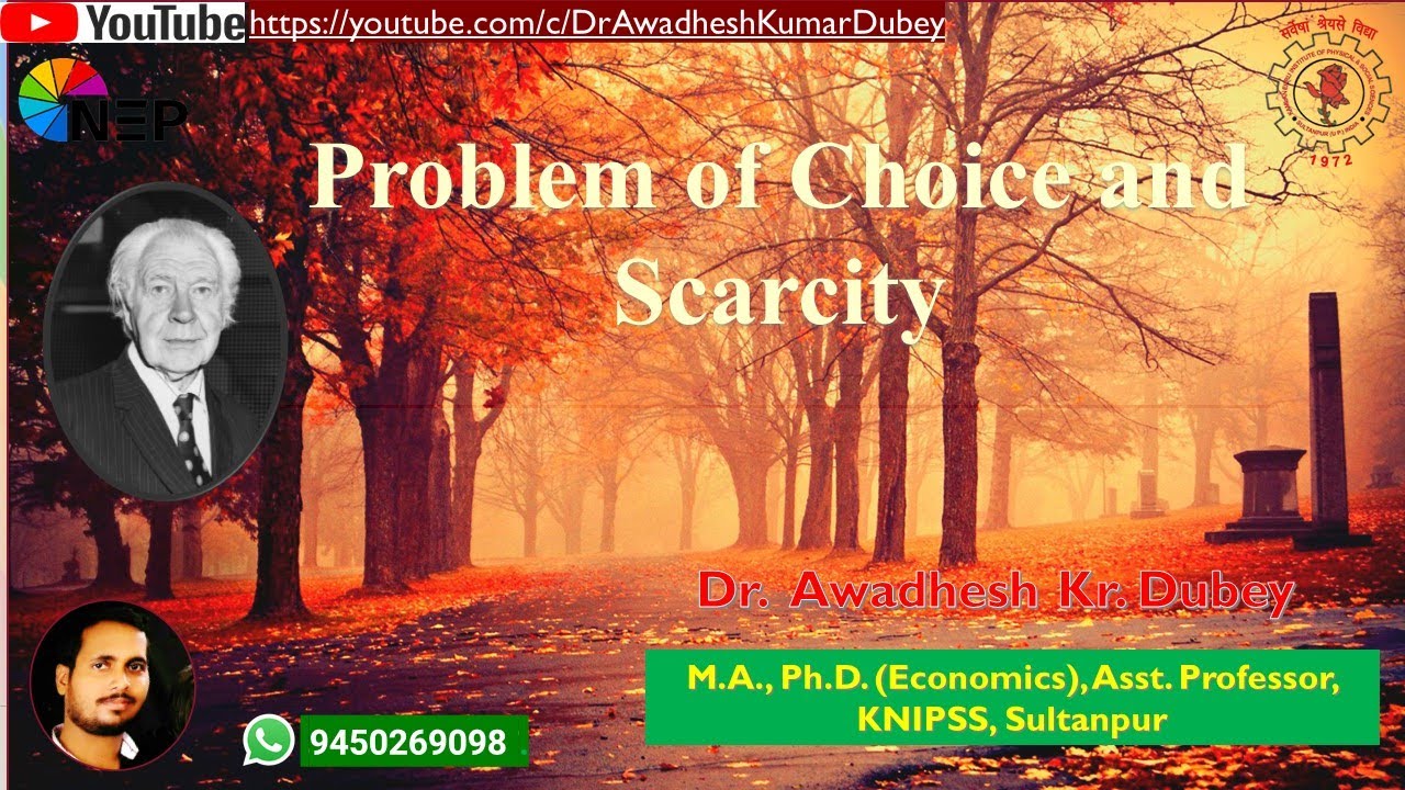 Problem of Choice and Scarcity : Dr Awadhesh Kumar Dubey - YouTube