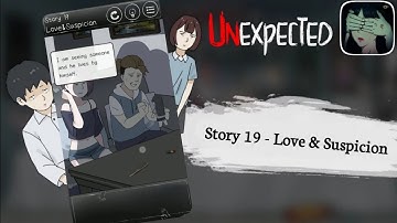 Unexpected Story 19 Love and Suspicion Gameplay Walkthrough (Android, ios)