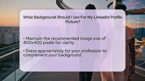 What Background Should I Use For My LinkedIn Profile Picture? - Everyday-Networking
