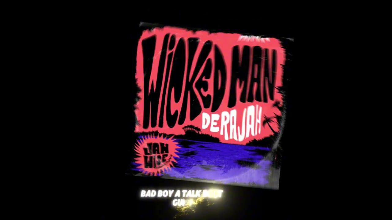 Unveiling Derajah's Wicked Man (Official Lyrics Video)