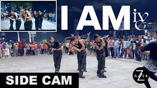 [KPOP IN PUBLIC / SIDE CAM] IVE 아이브 'I AM' | DANCE COVER | Z-AXIS FROM SINGAPORE