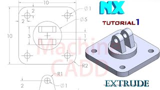 NX Tutorial 1 Extrude