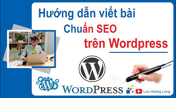 Hướng dẫn viết bài chuẩn SEO trên WordPress