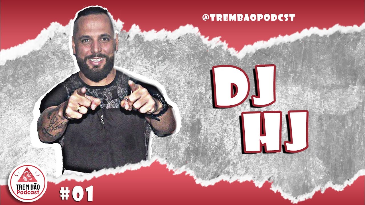 Trem Bão Podcast - Live - DJ HJ #01