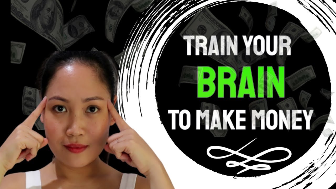 Train Your Brain To Make More Money - YouTube