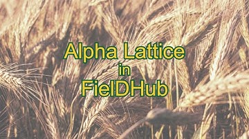 Generating an Alpha Lattice Design in FielDHub