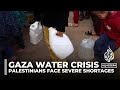 Clean drinking water becoming more difficult to find in Gaza: AJE correspondent