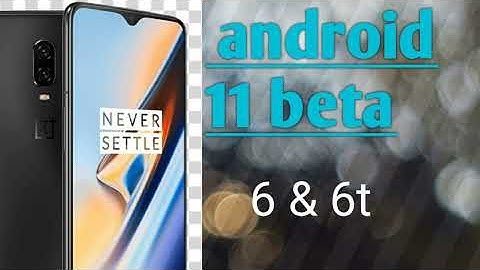 OnePlus 6 & 6t android 11 beta ,join kaise kren , joining process and download link 2021