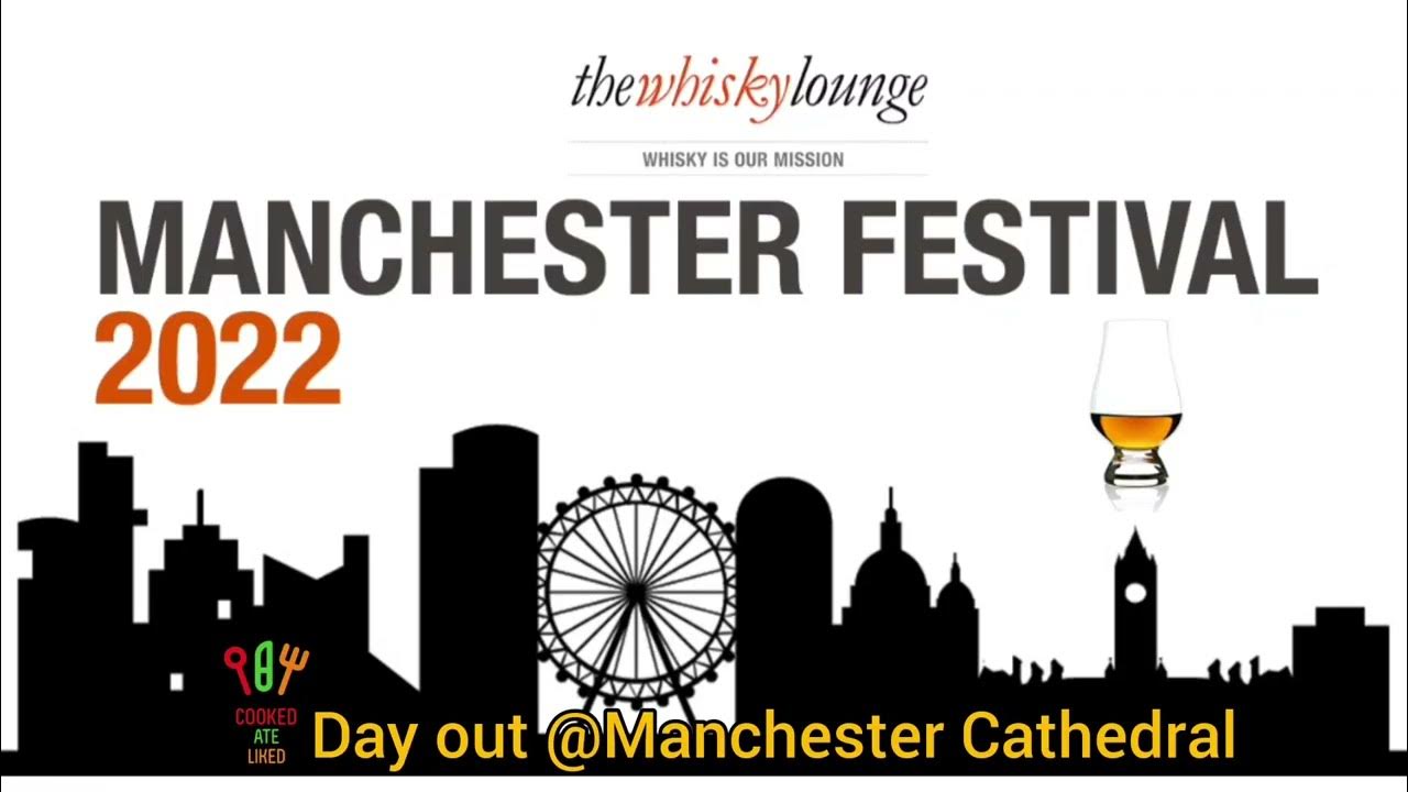 Manchester Whisky Festival 2022 YouTube