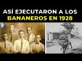 Esto qu pas en 1928 por bananas cambi a latinoamrica para siempre