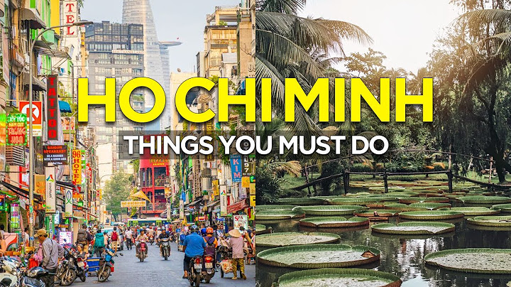 Top things to do in ho chin minj năm 2024