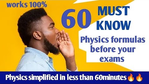 60 MUST KNOW Physics formulas before your exams ( A must watch)