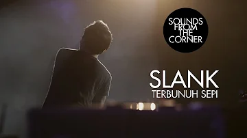 Slank - Terbunuh Sepi | Sounds From The Corner Live #21