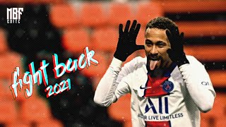 Neymar Jrneffex - Fight Back Dribbling Skills Goals 2021