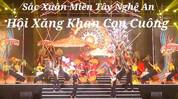 Hội Xăng Khan Con Cuông Tiết Mục Đẹp Trong Đêm Hội Sắc Xuân Miền Tây Xứ Nghệ ( Người Con Xứ Nghệ