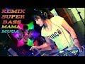 DJ REMIX PALING ENAK -BreakBeat Full Bass Super Mama Muda.