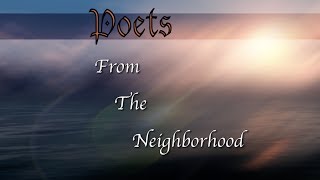 Poets From the Neighborhood - Program #168
