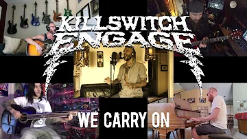 Killswitch Engage - We Carry On (Recorded in Quarantine)