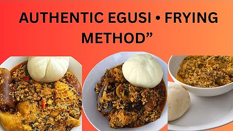 Authentic Nigerian Egusi Soup – Frying Method | Rich, Thick & Delicious!