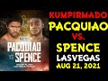 KUMPIRMADO PACQUIAO VS SPENCE AUGUST 21, 2021 LASVEGAS!