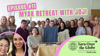 YARN OVER THE GLOBE | episode 11 | mYak Retreat with Joji Locatelli