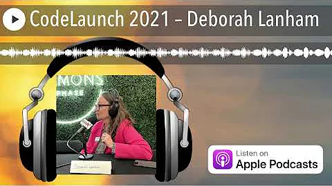 CodeLaunch 2021  Deborah Lanham