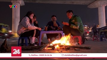 Mưu sinh trong cái rét đêm đông ở Hà Nội | VTV24