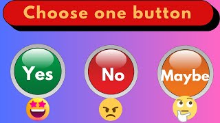 Choose one button| Yes or No or Maybe| Fun Dilemma Pick or kick Arcade